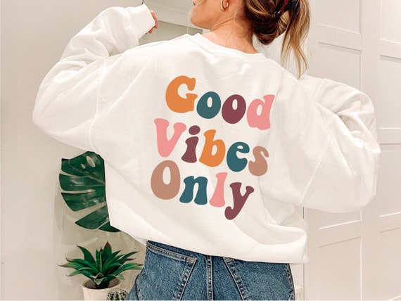 Positive Sweatshirt, Trendy sweatshirt, Womens Sweatshirt, Motivational Sweater, Best Friend Gift, kindness sweatshirt