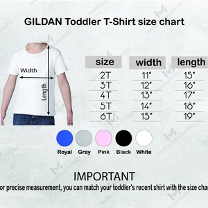 May include: A size chart for Gildan toddler T-shirts. The chart shows the size, width in inches, and length in inches for sizes 2T through 6T. The chart is on a white background with a white T-shirt illustration.