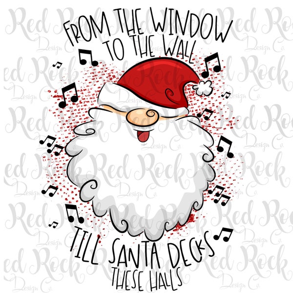 To the Window to the Wall Till Santa Deck These Halls Svg Etsy