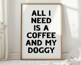 Dog Coffee Print, Cute Dog Wall Art, Trendy Aesthetic Home Decor, Cute Positive Quote Gift,Digital Download Print, Kitchen Decor, Coffee Art