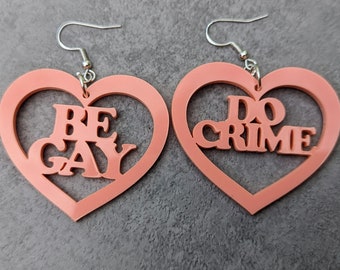 Be Gay/Do Crime acrylic earrings