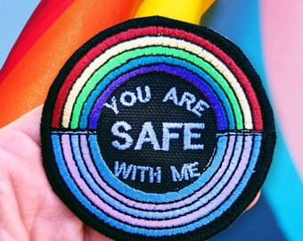 You are safe with me equality patch/ pride patch/ meme patch 3" queer mom/