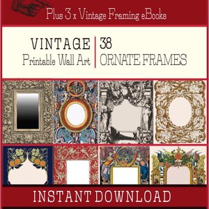 May include: A promotional image for vintage printable wall art featuring 38 ornate frames. The design includes a variety of frame styles, with the text "VINTAGE Printable Wall Art ORNATE FRAMES" and "INSTANT DOWNLOAD" in a bold font.