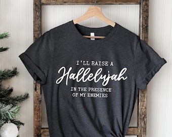 Raise a Hallelujah Shirt: Christian Worship Tee