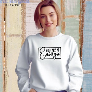 You Are Enough Sweatshirt, Motivational Hoodie, Sleeve Accent, Self Love Sweatshirt, Positivity Sweater, Motivation Tee, Inspire Sweatshirt