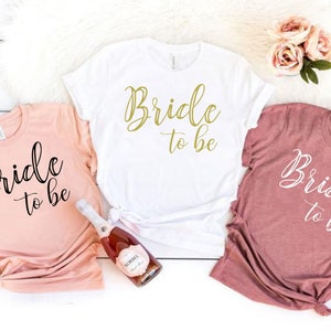 Bride To Be Shirt, Bachelorette Party Cotton T-Shirt