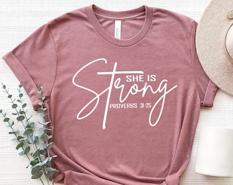She Is Strong T-Shirt, Christian Inspirational Tee, Proverbs 31:25