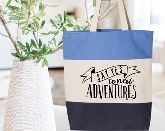 Say Yes To New Adventures Tote Bag: Handmade Canvas Gift