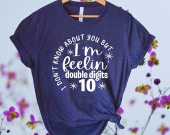 Feeling Double Digits 10th Birthday Shirt