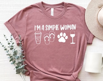 Simple Woman T-Shirt: Dog Mom, Coffee, Wine Graphic Tee