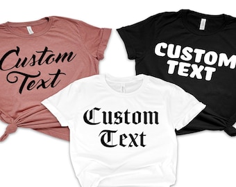 Custom Text T-Shirt, Personalized Cotton Tee, Unisex Fit