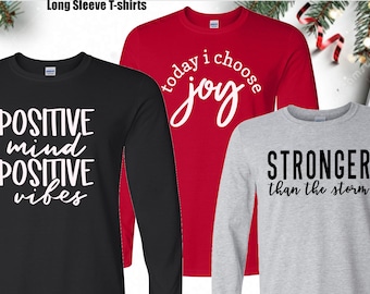 Inspirational Long Sleeve Shirt: Positive Vibes, Joy, Strength