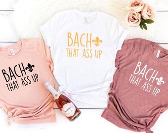 Bach That Ass Up Bachelorette Party T-Shirt, Bride Shirts
