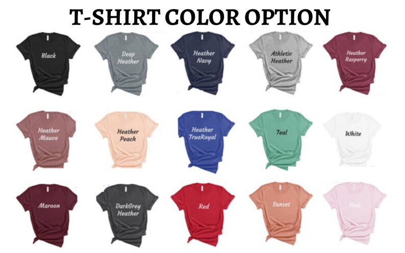 May include: A selection of t-shirt colors, including black, deep heather, heather navy, athletic heather, heather raspberry, heather mauve, heather peach, heather true royal, teal, white, maroon, dark grey heather, red, sunset, and pink.