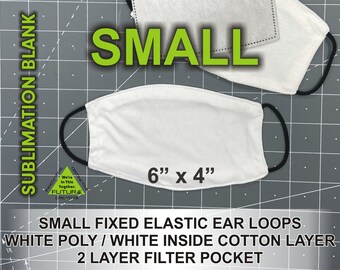 SMALL Kids 3T-6T -  6" x 4"  Flat white No Trim polyester sublimation Blank Face Mask - White Inner Filter Pocket - Fixed  Elastic Loop. Sub