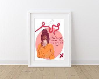 You did not come this far to only come this far | Positive Art Print