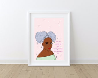 Positive Art Print | You're going to get everything you dream of