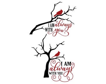 I Am Always With You Cuttable Design SVG PNG DXF & eps Designs Cricut Cameo File Silhouette