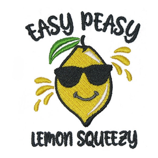 Easy Peasy Lemon Squeezy Embroidery Design - Instant Download PES DST