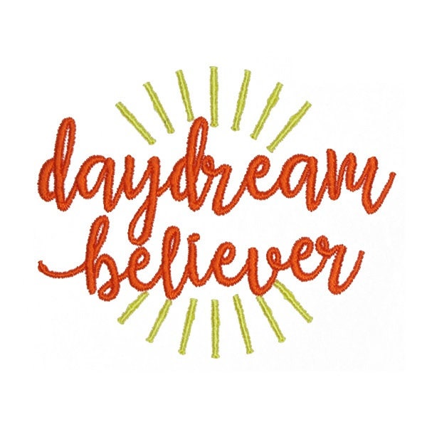 Daydream Believer Embroidery Design - Instant Download PES DST