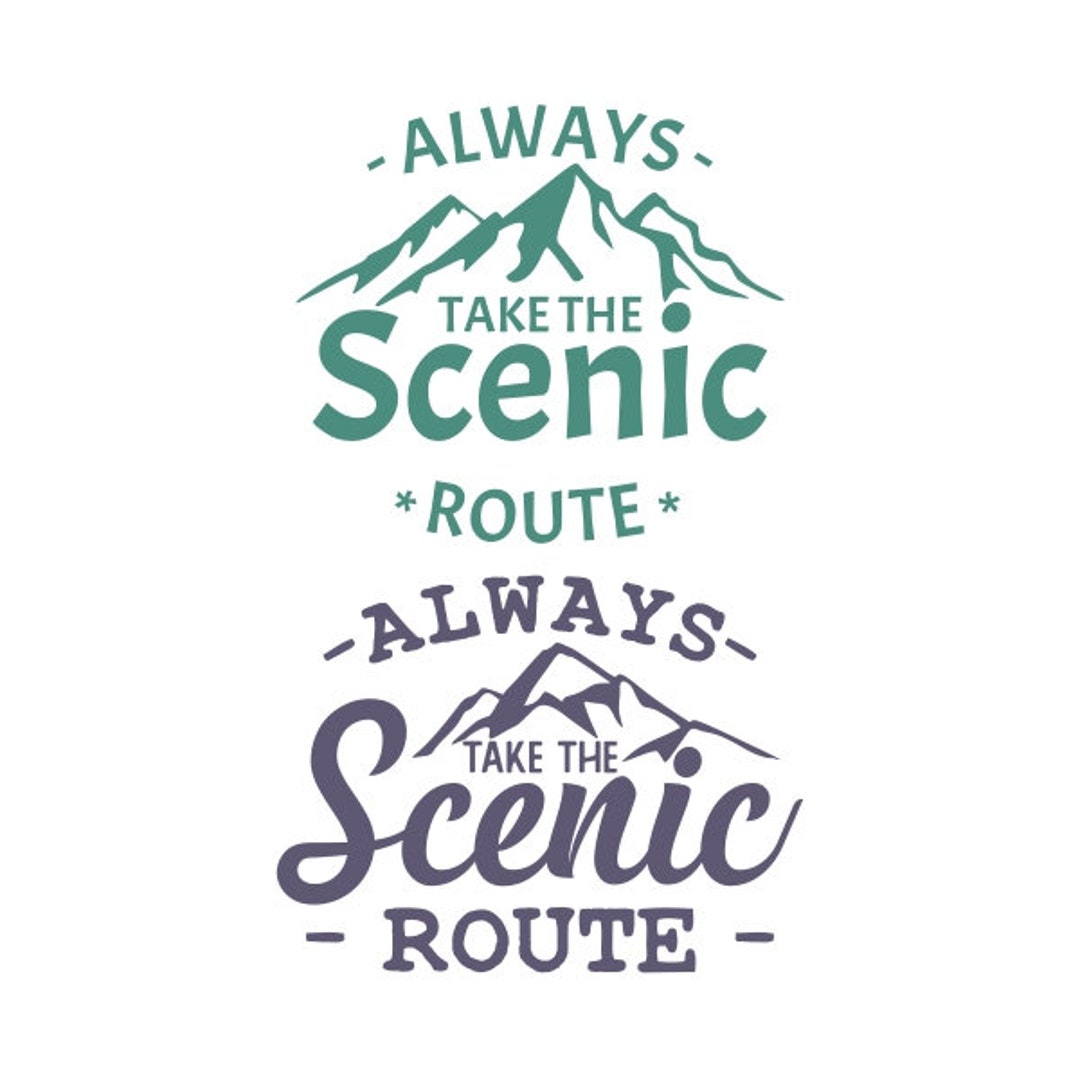 Always Take the Scenic Route Cuttable Design SVG PNG DXF & Eps - Etsy