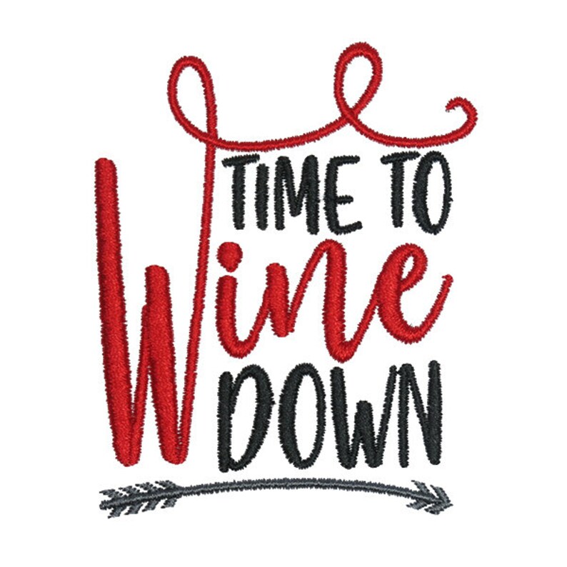 Time to Wine Down Embroidery Design Instant Download PES DST Etsy