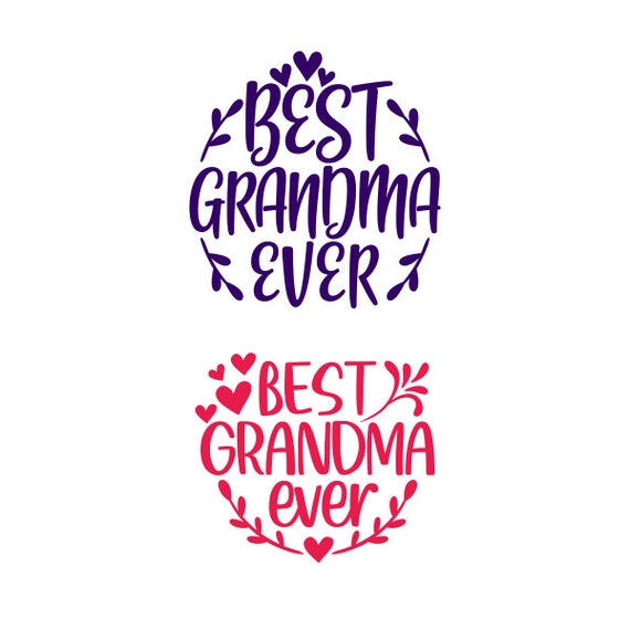 Best Grandma Ever Cuttable Design SVG PNG DXF & eps Designs Cricut Cameo File Silhouette