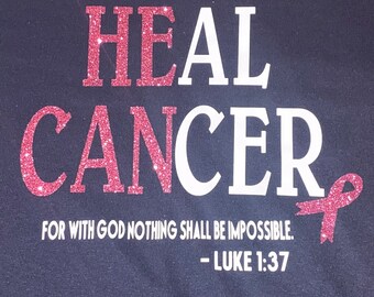 He Can Heal Cancer - Inspirational T-Shirt with Glitter Letter Vinyl  Embrace Hope and Faith with Our Unique Inspirational T-Shirt