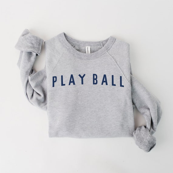 Play Ball Sweatshirt Baseball Sweatshirt Baseball Mom Etsy