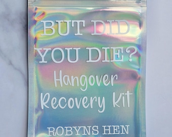 Personalised Hangover Kit But Did You Die Bag | Empty Holographic Bag | Hen Party Recovery Favour | Wedding Party Gift | Custom Favours