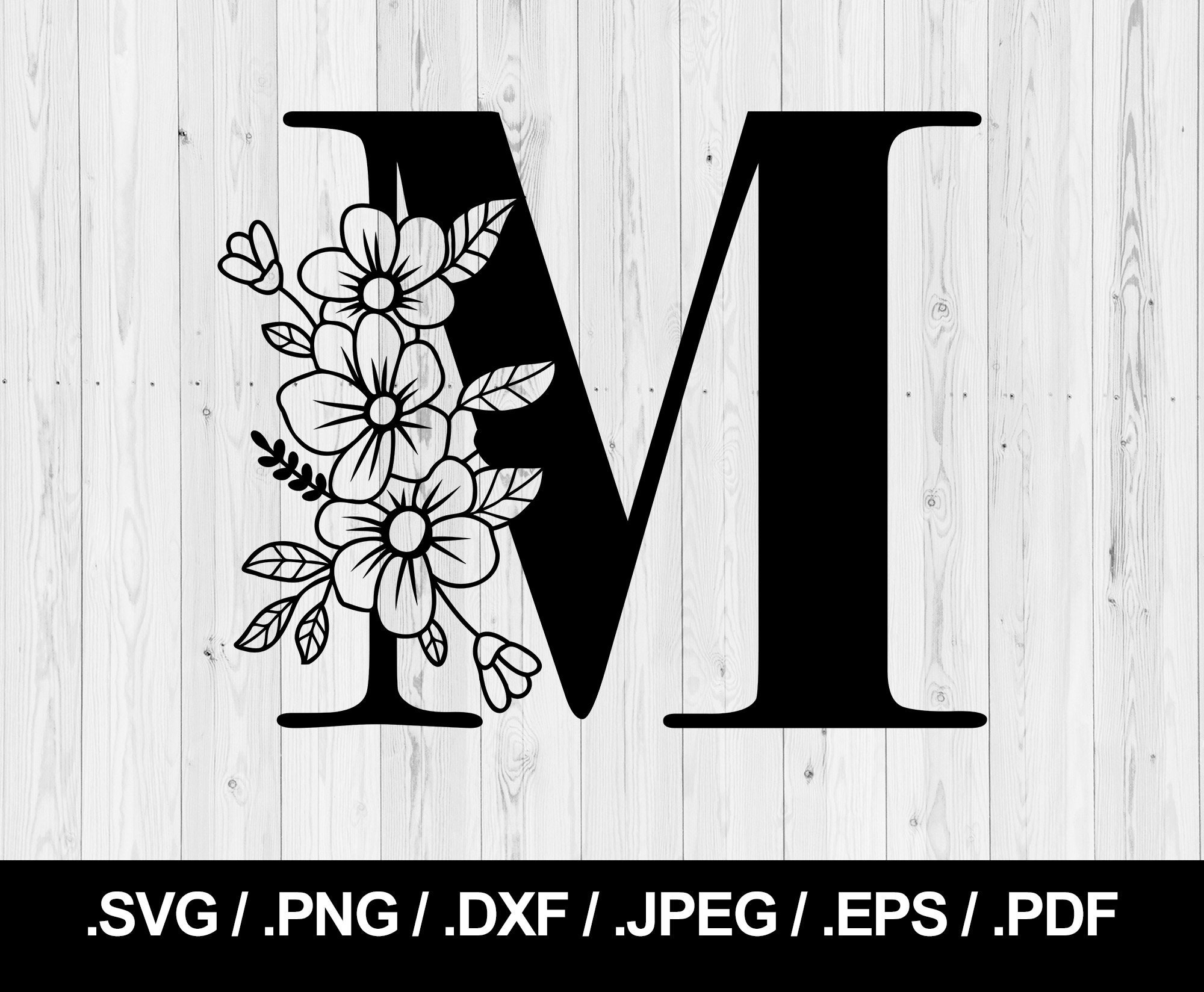 Flower Letter M. Floral Letter SVG PNG, JPEG, eps, ai, pdf and dxf.  Monogram Font. Instant download