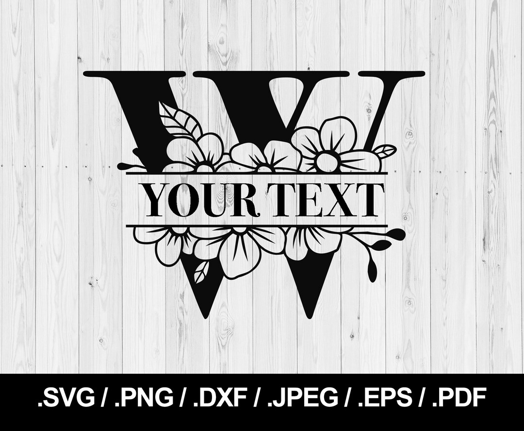 Flower Split Letter W. Floral Letter SVG PNG, JPEG, Eps, Ai, Pdf and ...