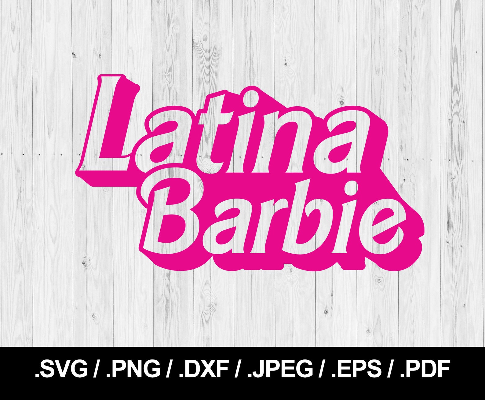 Latina Barbie SVG File. Plus PNG JPEG eps ai pdf and dxf | Etsy