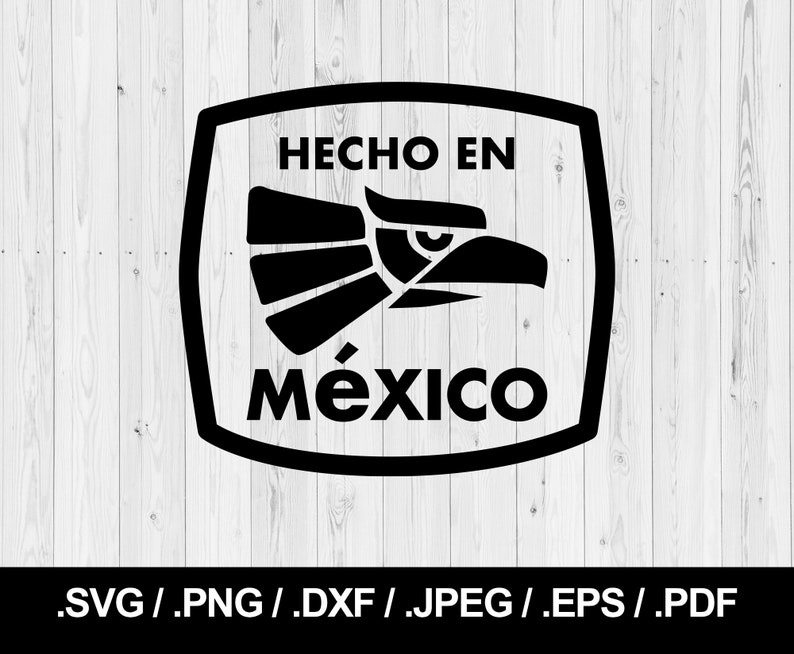 Hecho en Mexico SVG. Made in Mexico Logo. Plus PNG JPEG eps | Etsy