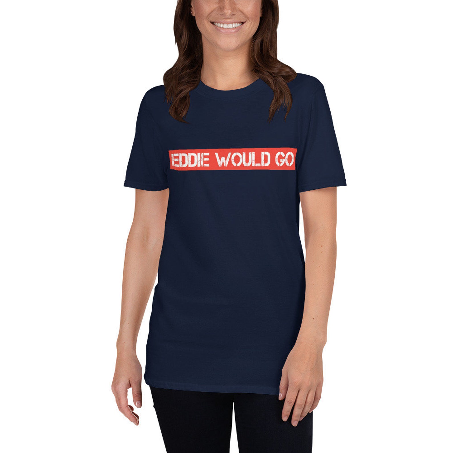 Eddie Would Go Tshirt / Eddie would Go ShortSleeve Unisex Etsy