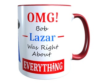 OMG! Bob Lazar was right about Everything Accent Mug