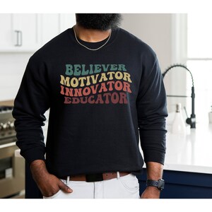 Believer Motivator Innovator Educator Sweatshirt, Sweater for Teacher Principal Educator, Retro Teacher Sweater