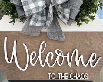 Welcome to the Chaos Door Hanger | Laser Cut | Welcome Door Hanger | Funny Sign