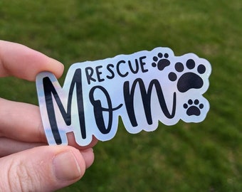 Holographic Rescue Mom Sticker, Adopt Don't Shop Sticker, Dog or Cat Adoption, Gift for New Rescue Dog, Water Bottle Dog Sticker, Decal
