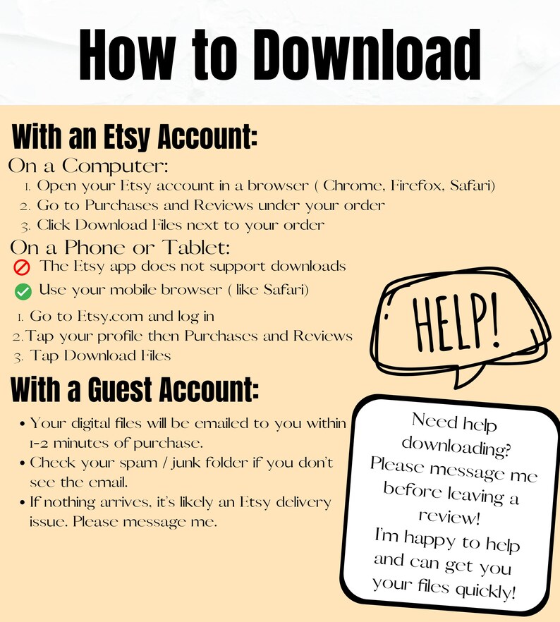 May include: A beige graphic with the title "How to Download" in bold black letters. Instructions are provided for downloading files with an Etsy account on a computer, phone, or tablet, and with a guest account. A speech bubble says "HELP!"