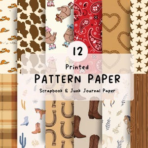 May include: A collection of 12 printed pattern papers for scrapbooking and junk journaling featuring western-themed designs including cowboy hats, cow print, chickens in boots, red paisley, rope hearts, stars, plaid, horses, horseshoes, and boots.