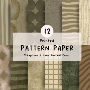 Könnte beinhalten: Eine Sammlung von 12 bedruckten Musterpapieren für Scrapbooking und Junk Journaling. Die Designs zeigen verschiedene Erdtöne in Oliv, Beige und Braun, darunter Streifen, Kreise, Gitter und Texturmuster mit dem Text 12 Printed PATTERN PAPER.