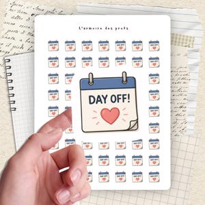 May include: A sheet of stickers with a calendar design. The main sticker says "DAY OFF!" with a heart, surrounded by smaller versions. The text "L'armoire des profs" is at the top. The stickers are on a white background.
