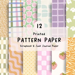 May include: A selection of 12 printed pattern papers featuring diverse designs such as floral, plaid, and abstract motifs. The text on the paper reads "PATTERN PAPER" and "Scrapbook & Junk Journal Paper". The colour scheme incorporates pink, green, and yellow.