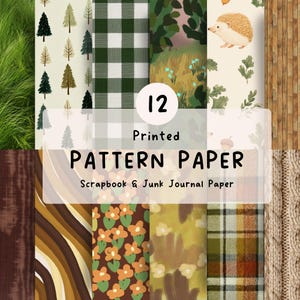 May include: A collection of 12 printed pattern papers for scrapbooking and junk journaling. Designs include green grass, pine trees, dark green gingham, forest scenes, hedgehogs, wood grain, brown waves, orange flowers, and plaid textures.