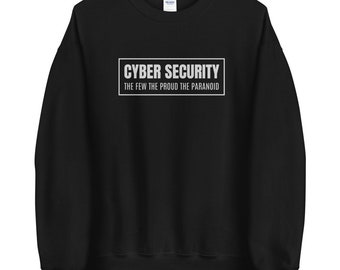 Sudadera de ciberseguridad: Los pocos, los orgullosos, los paranoicos