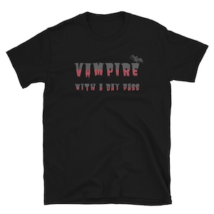 Vampire With a Day Pass Shirt, Vampire Halloween Fuuny Shirt, Vampire Blood Halloween Costume