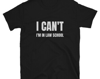 Law School Shirt – Funny Law Student Gift
