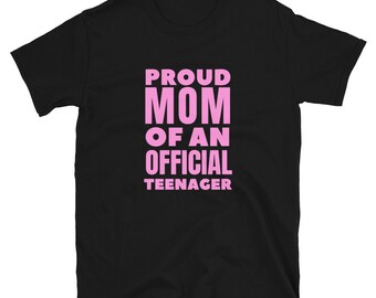 Proud Mom Of Teenager T-Shirt: Milestone Gift