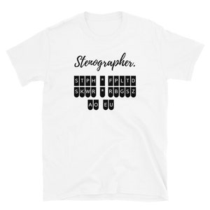 Stenographer - Court reporter - Stenographer Shirt - Steno keyboard Steno